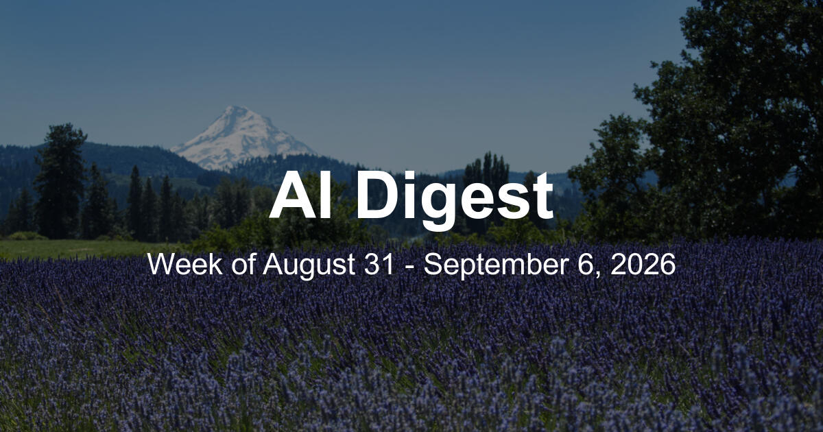 AI Weekly Digest: The Top 10 Things to Know This Week (Week of August 31, 2026)